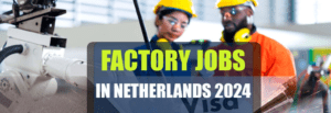 Factory Worker Jobs In Netherlands